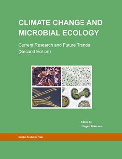 Climate Change and Microbial Ecology: Current Research and Future Trends (Second Edition) (Original PDF from Publisher)