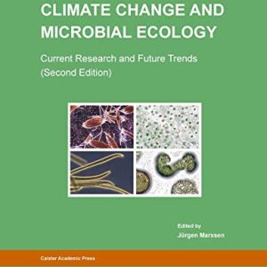 Climate Change and Microbial Ecology: Current Research and Future Trends (Second Edition) (Original PDF from Publisher)