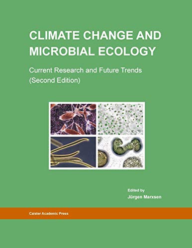 Climate Change and Microbial Ecology: Current Research and Future Trends (Second Edition) (Original PDF from Publisher)