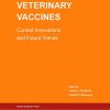 Veterinary Vaccines: Current Innovations and Future Trends (Original PDF from Publisher)