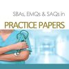 SBAs, EMQs & SAQs in PRACTICE PAPERS (MedQ4exams, 4) (Original PDF from Publisher)