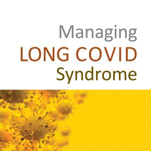 Managing LONG COVID Syndrome (Original PDF from Publisher)