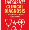 Practical Approaches to Clinical Diagnosis: A step-by-step guide to diagnosis (EPUB)