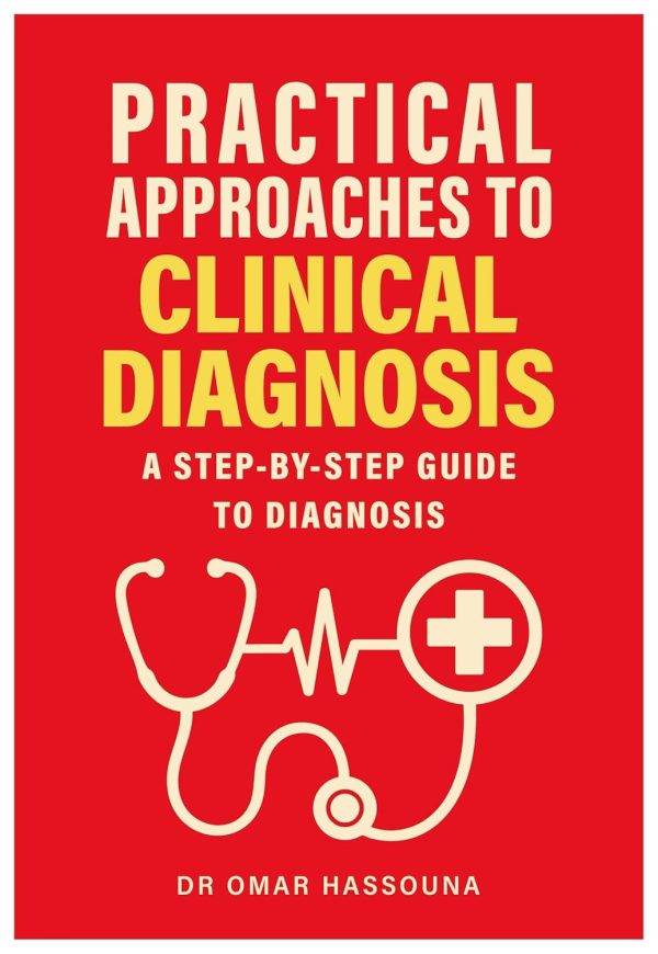 Practical Approaches to Clinical Diagnosis: A step-by-step guide to diagnosis (EPUB)