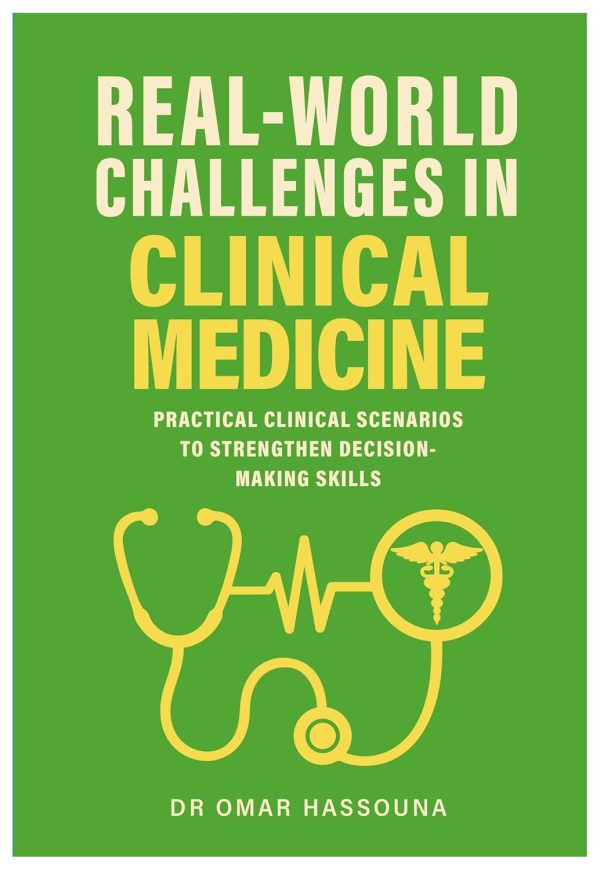 Real World Challenges in Clinical Medicine: Practical Clinical Scenarios to Strengthen Decision-Making Skills (EPUB)