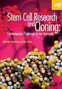 Stem Cell Research and Cloning: Contemporary Challenges to our Humanity (Original PDF from Publisher)