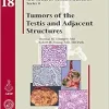 Tumors of the Testis and Adjacent Structures (AFIP Atlas of Tumor Pathology, Series 4, Fascicle 18) (Original PDF from Publisher)