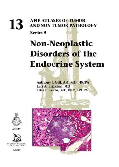 Non-Neoplastic Disorders of the Endocrine System (AFIP Atlas of Tumor and Non-Tumor Pathology, Series 5) (Original PDF from Publisher)