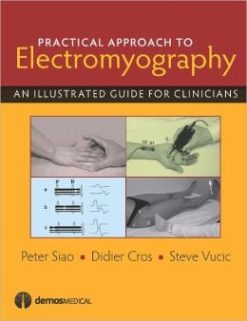 Practical Approach to Electromyography: An Illustrated Guide for Clinicians