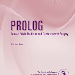 PROLOG: Female Pelvic Medicine and Reconstructive Surgery (Original PDF from Publisher)