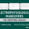Electrophysiological Maneuvers for Arrhythmia Analysis (ORIGINAL PDF from Publisher)
