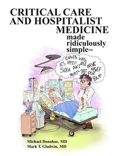 Critical Care and Hospitalist Medicine Made Ridiculously Simple (High Quality PDF)