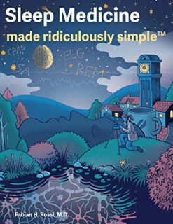 Sleep Medicine Made Ridiculously Simple (High Quality PDF)