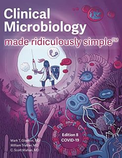 Clinical Microbiology Made Ridiculously Simple, 8th Edition (High Quality PDF)
