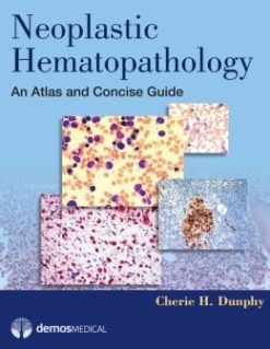 Neoplastic Hematopathology: An Atlas and Concise Guide