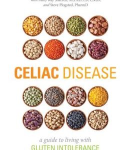 Celiac Disease, Second Edition: A Guide to Living with Gluten Intolerance