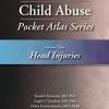 Child Abuse Pocket Atlas Series Volume 3: Head Injuries (Original PDF from Publisher)