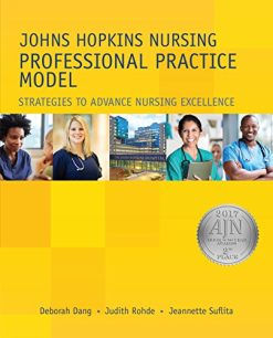 Johns Hopkins Nursing Professional Practice Model: Strategies to Advance Nursing Excellence, 2017 AJN Award Recipient (Original PDF from Publisher)