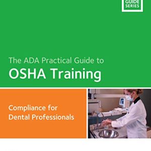 ADA Practical Guide to OSHA Training: Compliance Guide for Dental Professionals (Original PDF from Publisher)