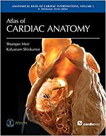Atlas of Cardiac Anatomy: Anatomical Basis of Cardiac Interventions, Volume 1 (Original PDF from Publisher)