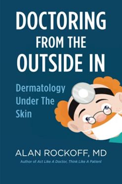 Doctoring from the Outside in: Dermatology under the Skin (AZW3 + EPUB + Converted PDF)
