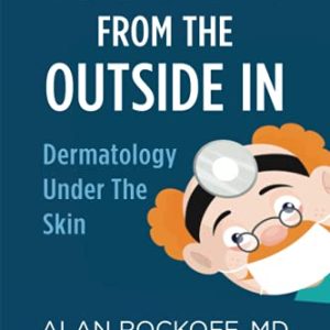 Doctoring from the Outside in: Dermatology under the Skin (AZW3 + EPUB + Converted PDF)