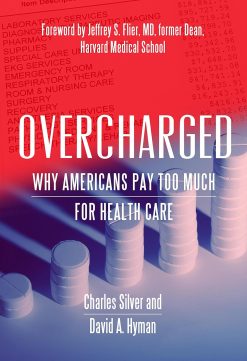 Overcharged: Why Americans Pay Too Much For Health Care (EPUB)