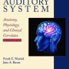 The Auditory System: Anatomy, Physiology, and Clinical Correlates, Second Edition (Original PDF from Publisher)