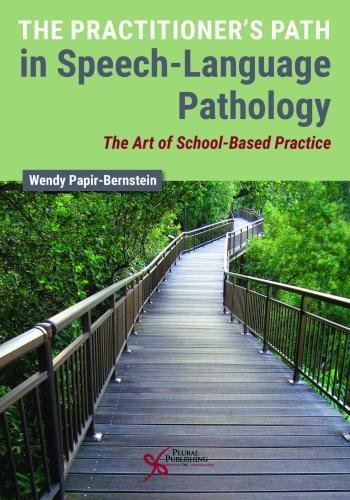 The Practitioner’s Path in Speech-Language Pathology: The Art of School-Based Practice (Original PDF from Publisher)