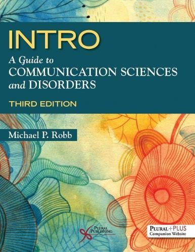 INTRO: A Guide to Communication Sciences and Disorders, Third Edition (Original PDF from Publisher)