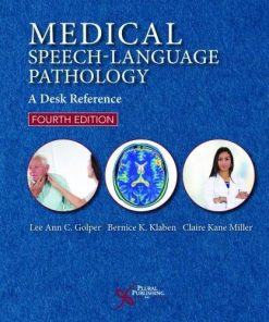 Medical Speech-Language Pathology: A Desk Reference, 4th Edition (Original PDF from Publisher)