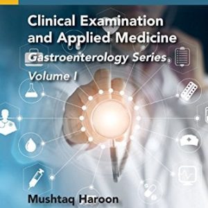 Clinical Examination and Applied Medicine, Volume I: Gastroenterology Series (Original PDF from Publisher))