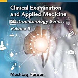 Clinical Examination and Applied Medicine, Volume II: Gastroenterology Series (Original PDF from Publisher))