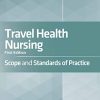 Travel Health Nursing: Scope and Standards of Practice, 1st Edition (Original PDF from Publisher)