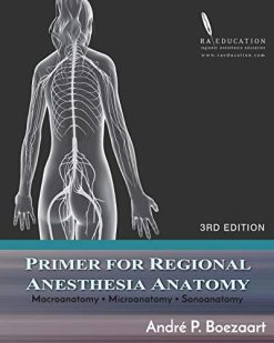 Primer for Regional Anesthesia Anatomy: Macroanatomy, Microanatomy and Sonoanatomy, 3rd Edition (AZW3)