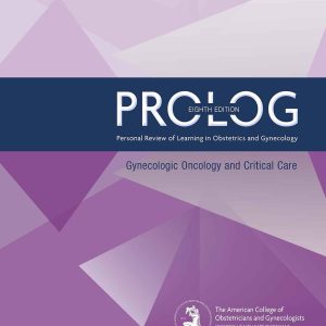 PROLOG: Gynecologic Oncology and Critical Care, Eighth Edition (Assessment & Critique) (EPUB)