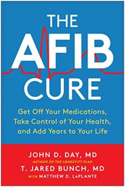The AFib Cure: Get Off Your Medications, Take Control of Your Health, and Add Years to Your Life (Original PDF from Publisher)