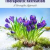 Therapeutic Recreation: A Strengths Approach, 2nd Edition  (High Quality Image PDF)