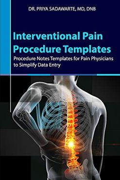 Interventional Pain Procedure Templates: Procedure Notes Templates for Pain Physicians to Simplify Data Entry (AZW3)
