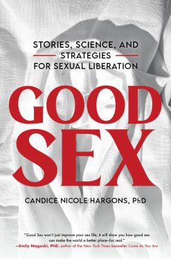 Good Sex: Stories, Science, and Strategies for Sexual Liberation (EPUB)