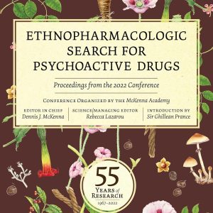 Ethnopharmacologic Search for Psychoactive Drugs: 55 Years of Research―Proceedings from the 2022 Conference (EPUB)