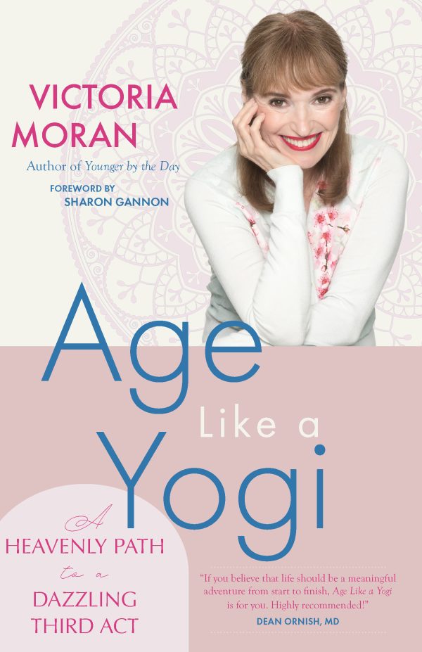 Age Like a Yogi: A Heavenly Path to a Dazzling Third Act (EPUB)