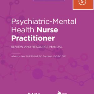 Psychiatric-Mental Health Nurse Practitioner Review and Resource Manual, 5th Edition (Original PDF from Publisher)