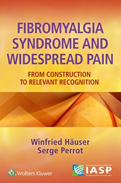 Fibromyalgia Syndrome and Widespread Pain: From Construction to Relevant Recognition (ePUB)