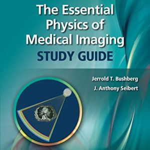 The Essential Physics of Medical Imaging Study Guide (EPUB3)