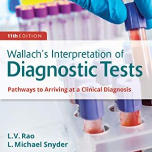 Wallach’s Interpretation of Diagnostic Tests, 11th Edition (Original PDF from Publisher)