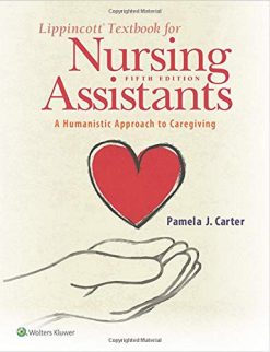 Lippincott Textbook for Nursing Assistants: A Humanistic Approach to Caregiving, 5th Edition (EPUB + Converted PDF)