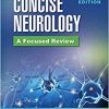 Concise Neurology: A Focused Review, 2nd Edition (Original PDF from Publisher)