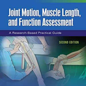 Joint Motion, Muscle Length, and Function Assessment: A Research-Based Practical Guide, 2nd Edition (EPUB)