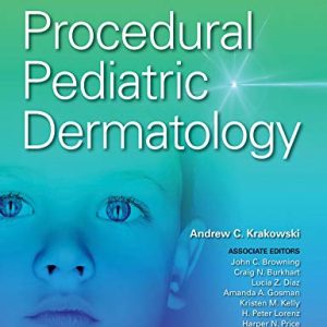Procedural Pediatric Dermatology (ePub+Converted PDF)